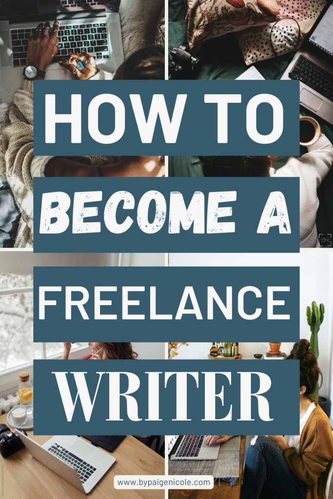 how to become a freelance writer, become a freelance writer with no experience, become a freelance writer, how to become a writer.